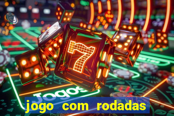 jogo com rodadas gratis sem deposito